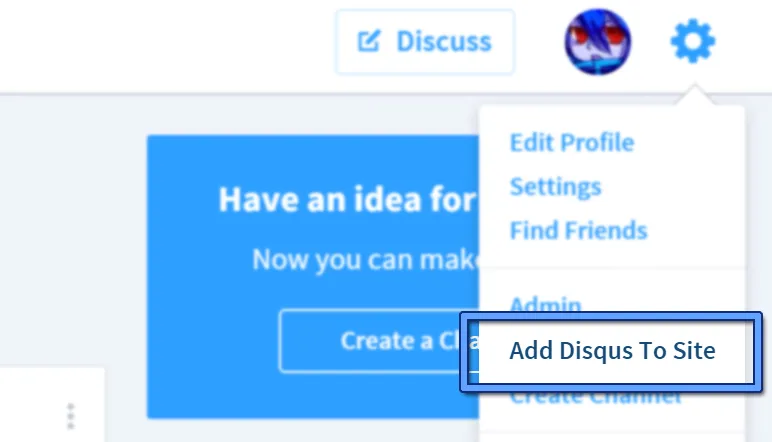 Click &#x27;Add Disqus to Site&#x27; on the top right corner